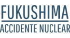 Accidente Nuclear de Fukushima